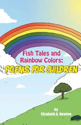 Bajki o rybkach i kolorach tęczy: Wiersze dla dzieci - Fish Tales and Rainbow Colors: Poems for Children