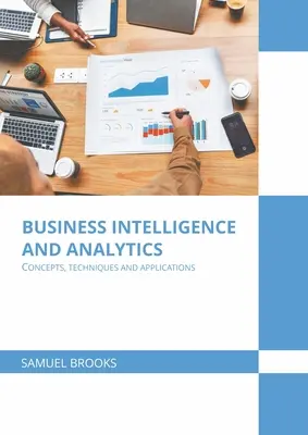 Business Intelligence and Analytics: Koncepcje, techniki i zastosowania - Business Intelligence and Analytics: Concepts, Techniques and Applications