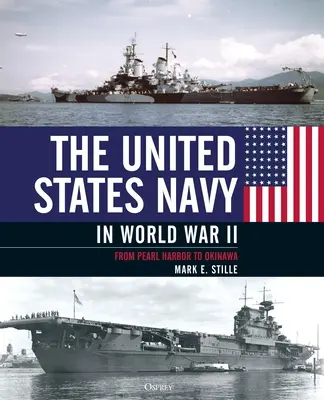 Marynarka wojenna Stanów Zjednoczonych w II wojnie światowej: Od Pearl Harbor do Okinawy - The United States Navy in World War II: From Pearl Harbor to Okinawa