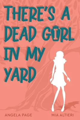 Na moim podwórku jest martwa dziewczyna - There's a Dead Girl in My Yard