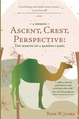 Ascent, Crest, Perspective: Tworzenie bambusowego wielbłąda - Ascent, Crest, Perspective: The Making Of A Bamboo Camel