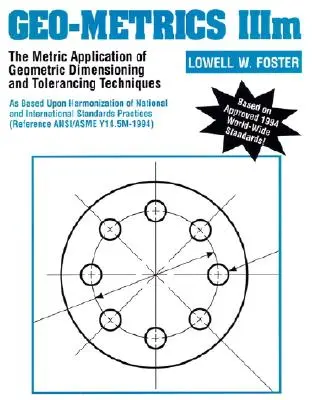 Geo-Metrics IIIM: Metryczne zastosowanie technik wymiarowania geometrycznego i tolerowania - Geo-Metrics IIIM: The Metric Application of Geometric Dimensioning and Tolerancing Techniques