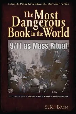 Najniebezpieczniejsza książka świata: 9/11 jako masowy rytuał - The Most Dangerous Book in the World: 9/11 as Mass Ritual