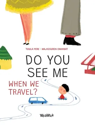 Czy widzisz mnie, kiedy podróżujemy? - Do You See Me when We Travel?