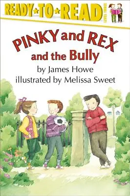 Pinky i Rex i łobuz: Gotowe do czytania, poziom 3 - Pinky and Rex and the Bully: Ready-To-Read Level 3