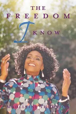 Wolność, którą znam - The Freedom I Know