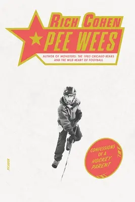 Pee Wees: Wyznania hokejowego rodzica - Pee Wees: Confessions of a Hockey Parent