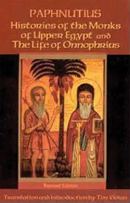 Historie mnichów z Górnego Egiptu i życie Onnofriusa (Rev) - Histories of the Monks of Upper Egypt and the Life of Onnophrius (Rev)
