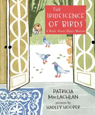 Opalizujące ptaki: Książka o Henri Matisse - The Iridescence of Birds: A Book about Henri Matisse