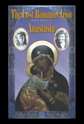 Zaginiona ikona Romanowów i tajemnica Anastazji - The Lost Romanov Icon and the Enigma of Anastasia