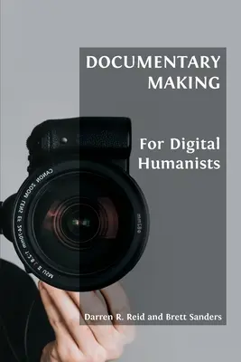 Tworzenie dokumentów dla cyfrowych humanistów - Documentary Making for Digital Humanists