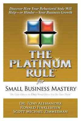 Platynowa zasada mistrzostwa w małej firmie - The Platinum Rule for Small Business Mastery