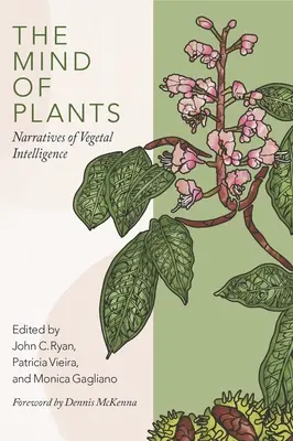 Umysł roślin: Narracje o roślinnej inteligencji - The Mind of Plants: Narratives of Vegetal Intelligence