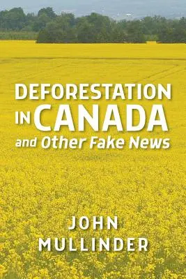 Wylesianie w Kanadzie i inne fałszywe wiadomości - Deforestation in Canada and Other Fake News