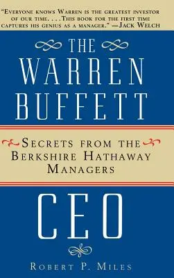 The Warren Buffet CEO: Sekrety menedżerów Berkshire Hathaway - The Warren Buffet CEO: Secrets of the Berkshire Hathaway Managers