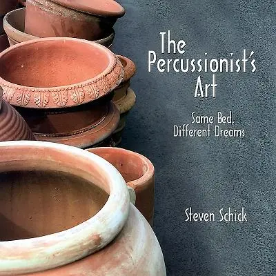 Percussionist's Art: To samo łóżko, inne sny [Z CD] [Z CD] - Percussionist's Art: Same Bed, Different Dreams [With CD] [With CD]