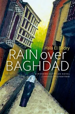 Deszcz nad Bagdadem: Powieść egipska - Rain Over Baghdad: An Egyptian Novel