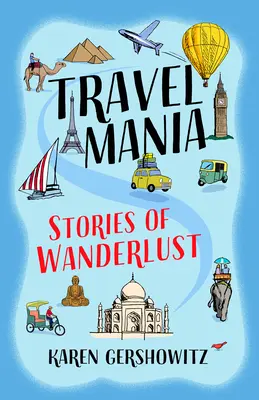 Mania podróżowania: historie z podróży - Travel Mania: Stories of Wanderlust