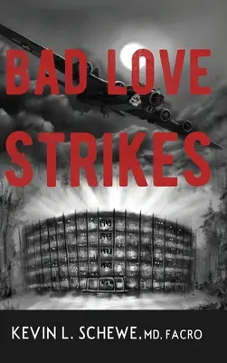 Bad Love Strikes: Bad Love Series Book 1 - Bad Love Strikes: The Bad Love Series Book 1