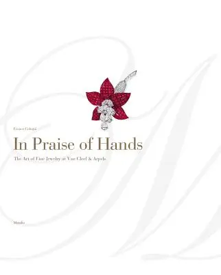 In Praise of Hands: Sztuka pięknej biżuterii w Van Cleef & Arpels - In Praise of Hands: The Art of Fine Jewelry at Van Cleef & Arpels