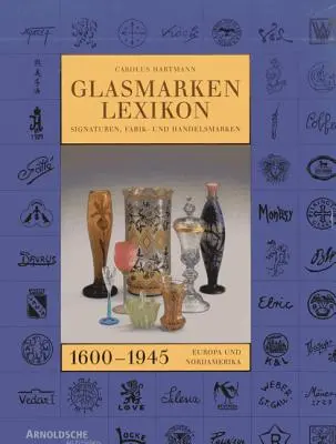 Encyklopedia szklanych znaków 1600-1945 - Glass Marks Encyclopedia 1600 - 1945