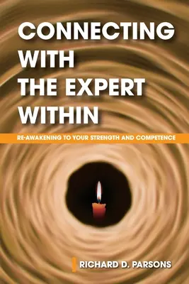 Łączenie się z wewnętrznym ekspertem: Przebudzenie swojej siły i kompetencji - Connecting with the Expert Within: Re-Awakening to Your Strength and Competence