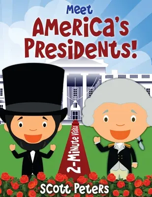 Poznaj amerykańskich prezydentów! 2-minutowe wizyty - Meet America's Presidents!: 2-Minute Visits