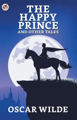 Szczęśliwy książę i inne opowieści - The Happy Prince And Other Tales