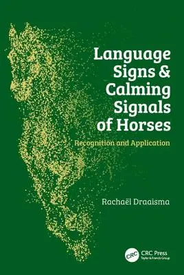 Znaki językowe i sygnały uspokajające koni: Rozpoznawanie i stosowanie - Language Signs and Calming Signals of Horses: Recognition and Application