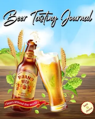 Dziennik degustacji piwa: Oceń i zapisz swoje ulubione piwa - prezent dla miłośników piwa - Beer Tasting Journal: Rate and Record Your Favorite Brews- Beer Lovers Gift