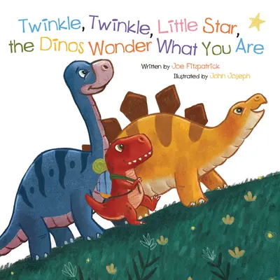 Twinkle, Twinkle, Little Star, Dinozaury zastanawiają się, czym jesteś - Twinkle, Twinkle, Little Star, the Dinosaurs Wonder What You Are