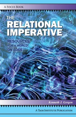 Imperatyw relacyjny: Zasoby dla świata na krawędzi - The Relational Imperative: Resources for a World on Edge