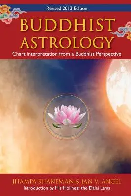 Astrologia buddyjska: Interpretacja wykresów z buddyjskiej perspektywy - Buddhist Astrology: Chart Interpretation from a Buddhist Perspective