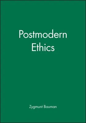 Etyka postmodernistyczna - Postmodern Ethics