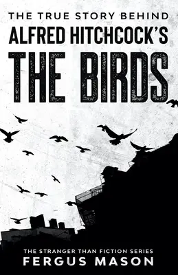 Prawdziwa historia stojąca za filmem „Ptaki” Alfreda Hitchcocka - The True Story Behind Alfred Hitchcock's The Birds