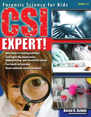 Ekspert Csi! Nauki sądowe dla dzieci (klasy 5-8) - Csi Expert!: Forensic Science for Kids (Grades 5-8)