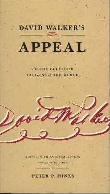 Apel Davida Walkera do kolorowych obywateli świata - David Walker's Appeal to the Coloured Citizens of the World