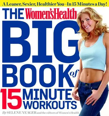 The Women's Health Big Book of 15-Minute Workouts (Wielka księga 15-minutowych treningów dla kobiet) - The Women's Health Big Book of 15-Minute Workouts