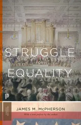 Walka o równość: Abolicjoniści i Murzyni podczas wojny secesyjnej i rekonstrukcji - wydanie zaktualizowane - The Struggle for Equality: Abolitionists and the Negro in the Civil War and Reconstruction - Updated Edition