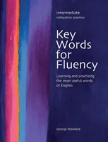Key Words for Fluency Intermediate - nauka i ćwiczenie najbardziej przydatnych słów w języku angielskim - Key Words for Fluency Intermediate - Learning and practising the most useful words of English