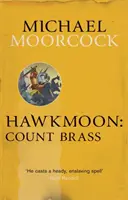 Hawkmoon: Hrabia Brass - Hawkmoon: Count Brass