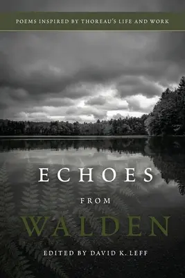 Echoes From Walden: Wiersze inspirowane życiem i twórczością Thoreau - Echoes From Walden: Poems Inspired by Thoreau's Life and Work