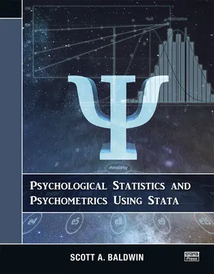 Statystyki psychologiczne i psychometria z wykorzystaniem Stata - Psychological Statistics and Psychometrics Using Stata