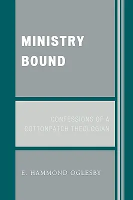 Ministry Bound: Wyznania teologa z Cottonpatch - Ministry Bound: Confessions of a Cottonpatch Theologian