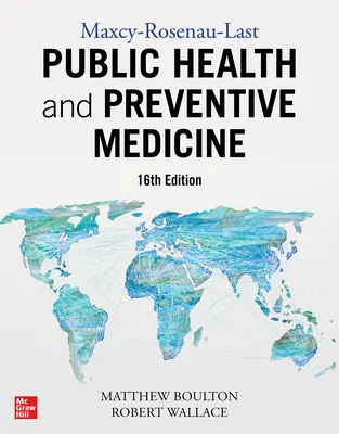 Maxcy-Rosenau-Last Zdrowie publiczne i medycyna prewencyjna: Wydanie szesnaste - Maxcy-Rosenau-Last Public Health and Preventive Medicine: Sixteenth Edition