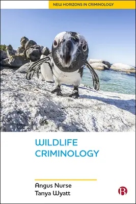 Kryminologia dzikiej przyrody - Wildlife Criminology