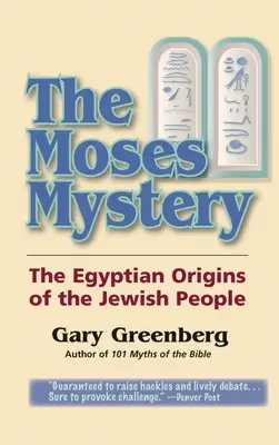 Tajemnica Mojżesza: Egipskie pochodzenie narodu żydowskiego - The Moses Mystery: The Egyptian Origins of the Jewish People