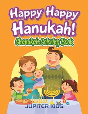 Wesołej Chanuki! Kolorowanka Chanuka - Happy Happy Hanukah!: Chanukah Coloring Book