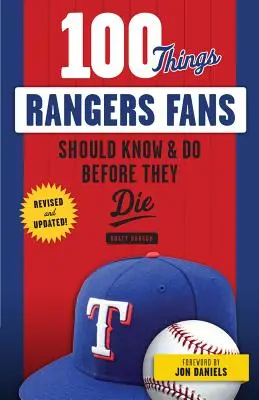 100 rzeczy, które fani Rangers powinni wiedzieć i zrobić przed śmiercią - 100 Things Rangers Fans Should Know & Do Before They Die