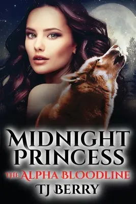 Księżniczka północy: Linia krwi Alfa - Midnight Princess: The Alpha Bloodline